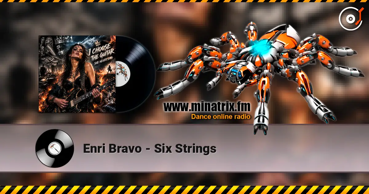 Enri Bravo - Six Strings escuchar online en alta calidad | Minatrix.FM
