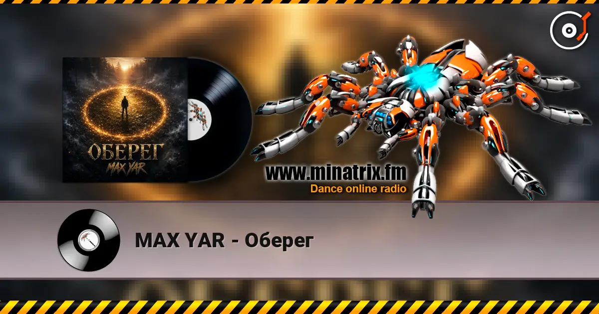 MAX YAR - Оберег escuchar online en alta calidad | Minatrix.FM