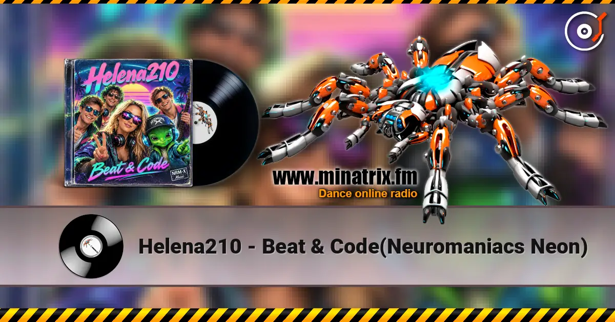 Helena210 - Beat & Code(Neuromaniacs Neon) escuchar online en alta calidad | Minatrix.FM