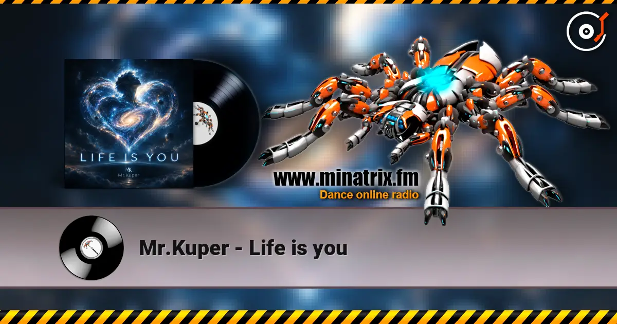 Mr.Kuper - Life is you escuchar online en alta calidad | Minatrix.FM