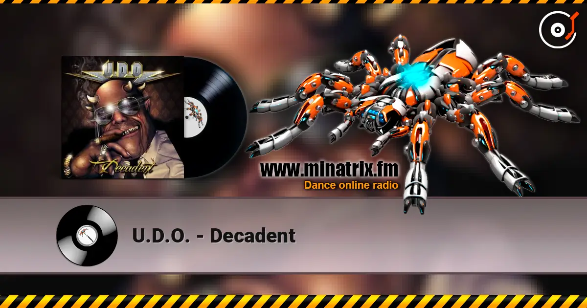 U.D.O. - Decadent escuchar online en alta calidad | Minatrix.FM