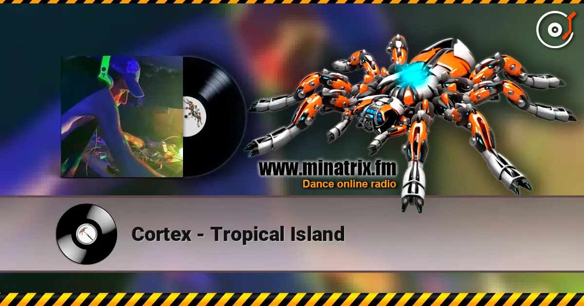Cortex - Tropical Island escuchar online en alta calidad | Minatrix.FM