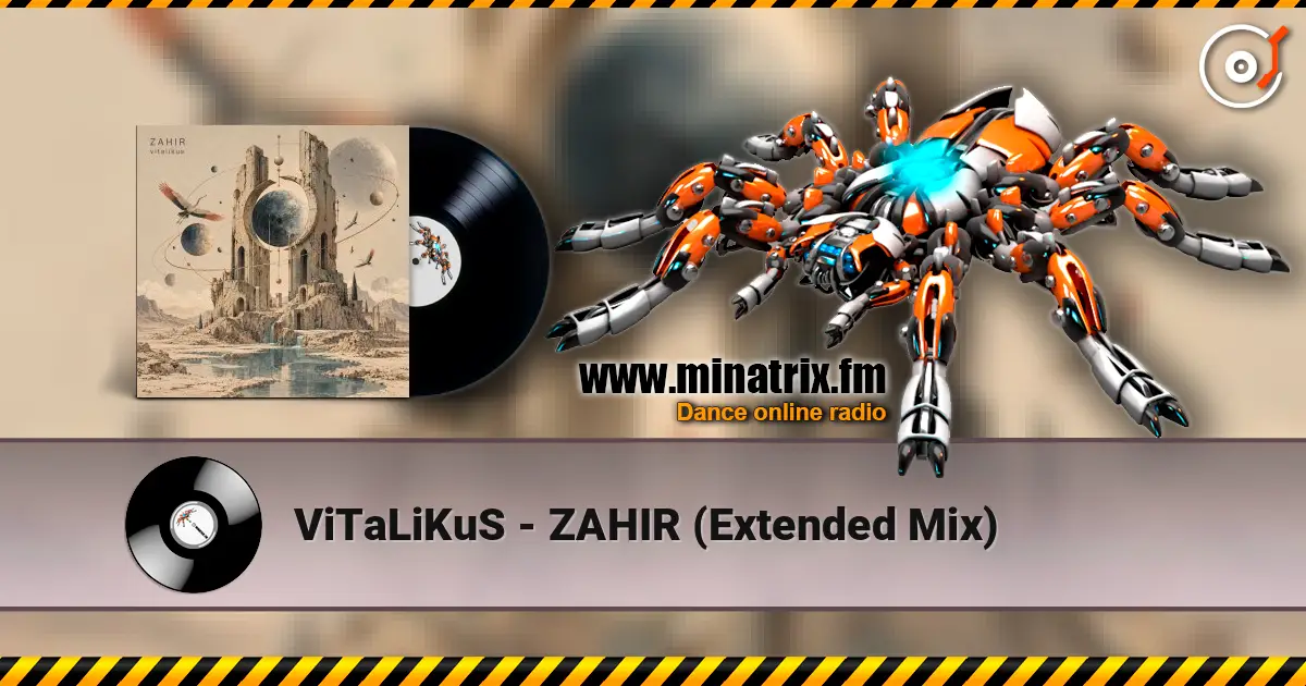ViTaLiKuS - ZAHIR (Extended Mix) escuchar online en alta calidad | Minatrix.FM