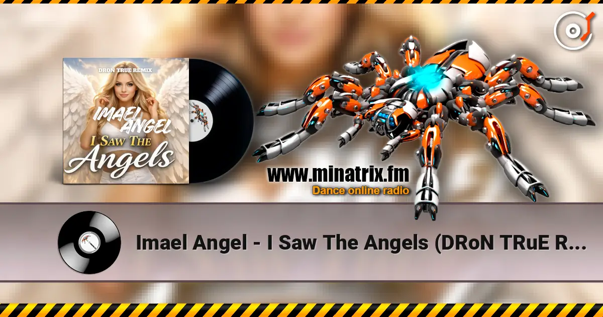 Imael Angel - I Saw The Angels (DRoN TRuE Remix) escuchar online en alta calidad | Minatrix.FM