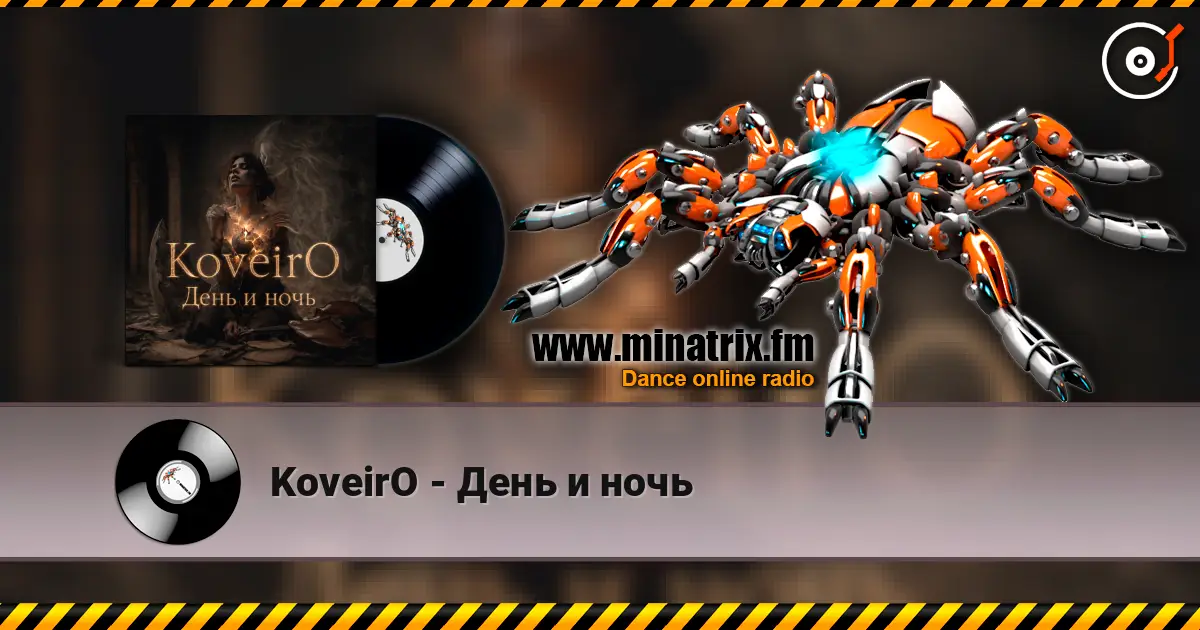 KoveirO - День и ночь escuchar online en alta calidad | Minatrix.FM