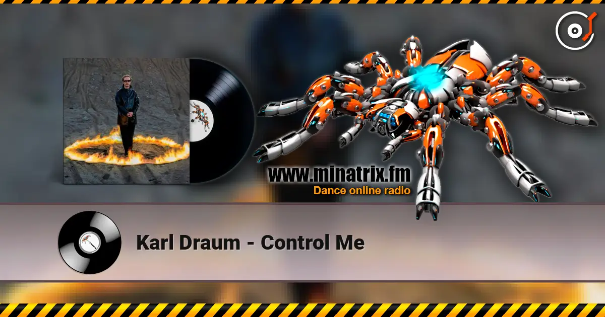 Karl Draum - Control Me escuchar online en alta calidad | Minatrix.FM