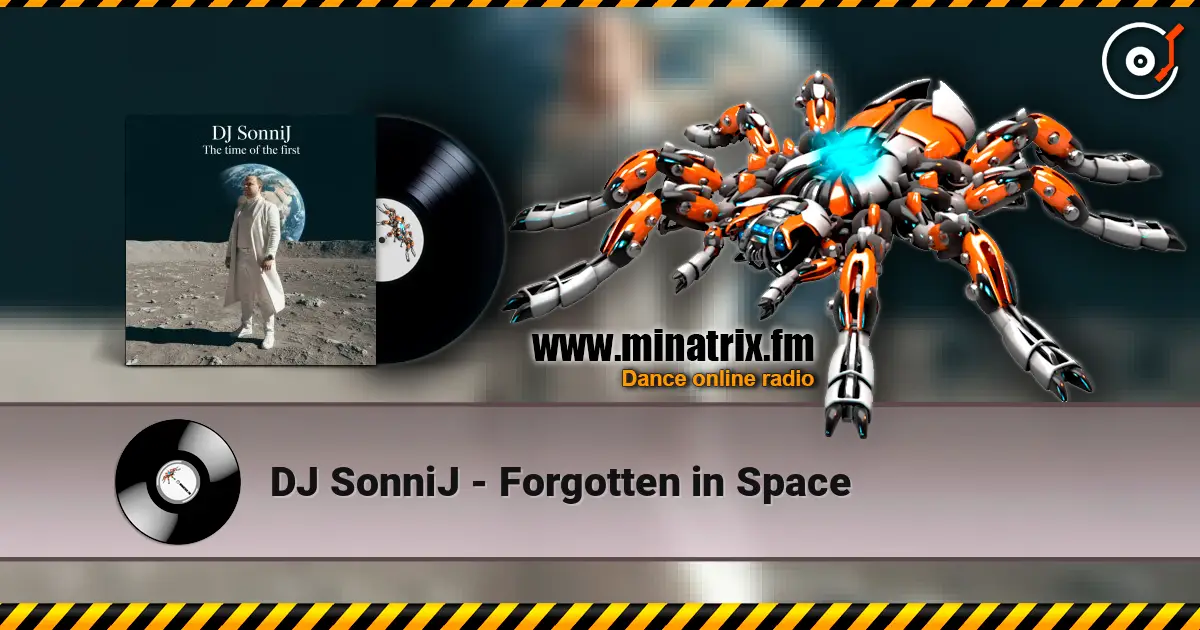 DJ SonniJ - Forgotten in Space escuchar online en alta calidad | Minatrix.FM