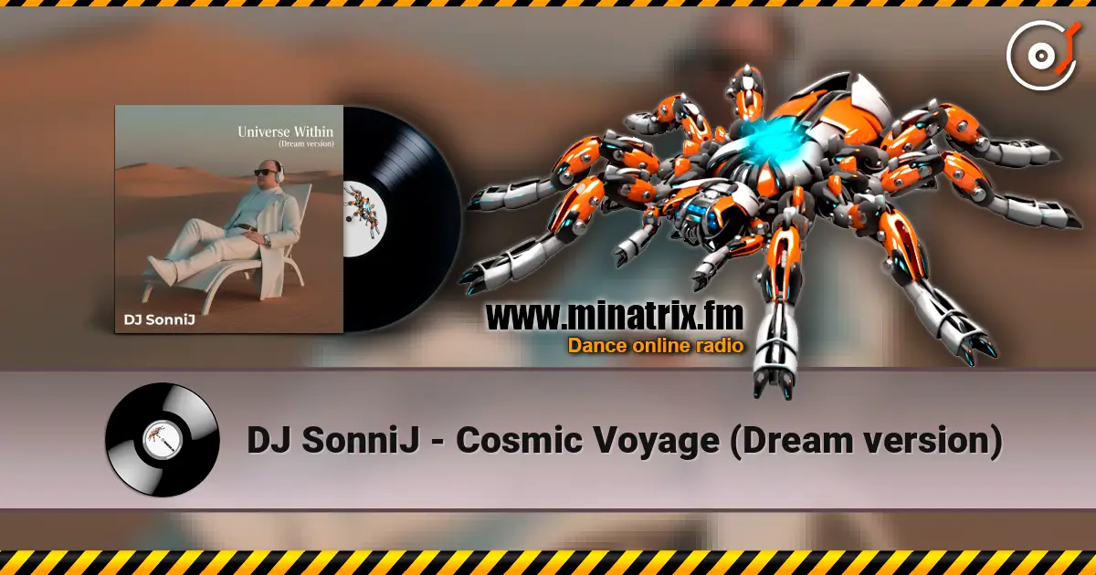 DJ SonniJ - Cosmic Voyage (Dream version) escuchar online en alta calidad | Minatrix.FM