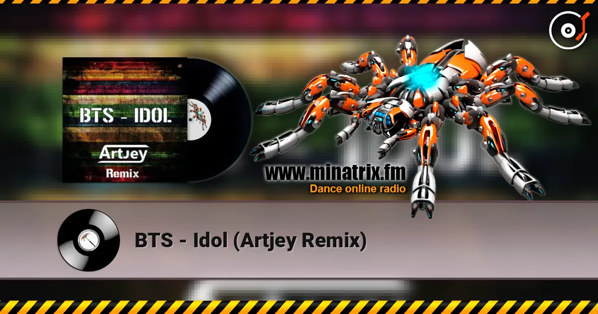 BTS - Idol (Artjey Remix) escuchar online en alta calidad | Minatrix.FM