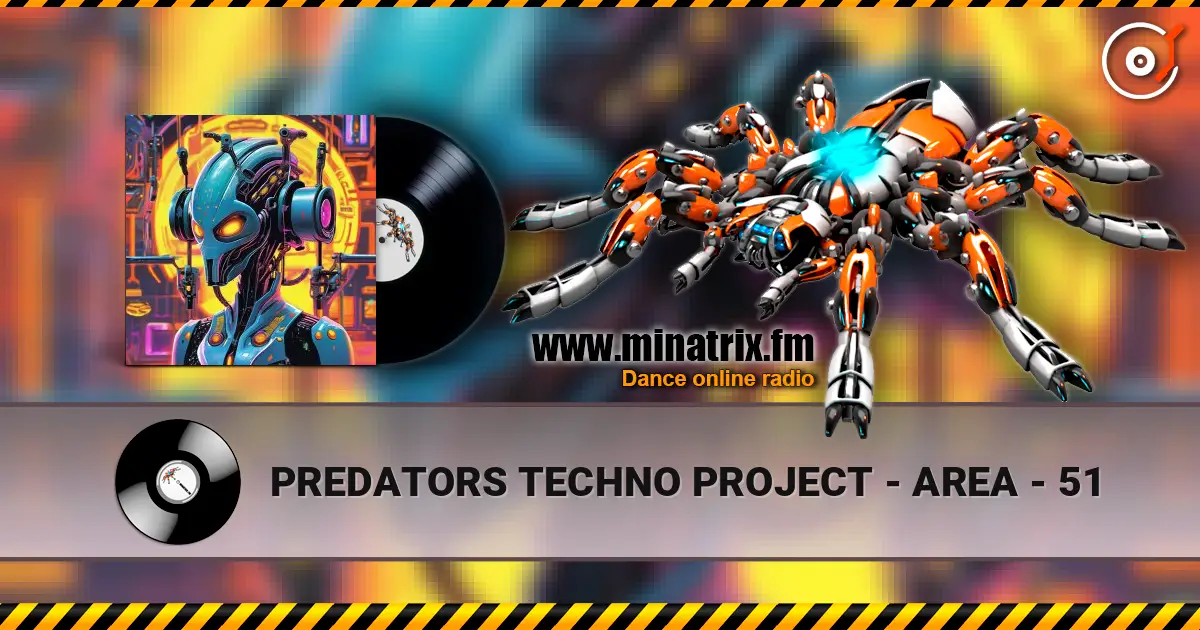 PREDATORS TECHNO PROJECT - AREA - 51 escuchar online en alta calidad | Minatrix.FM