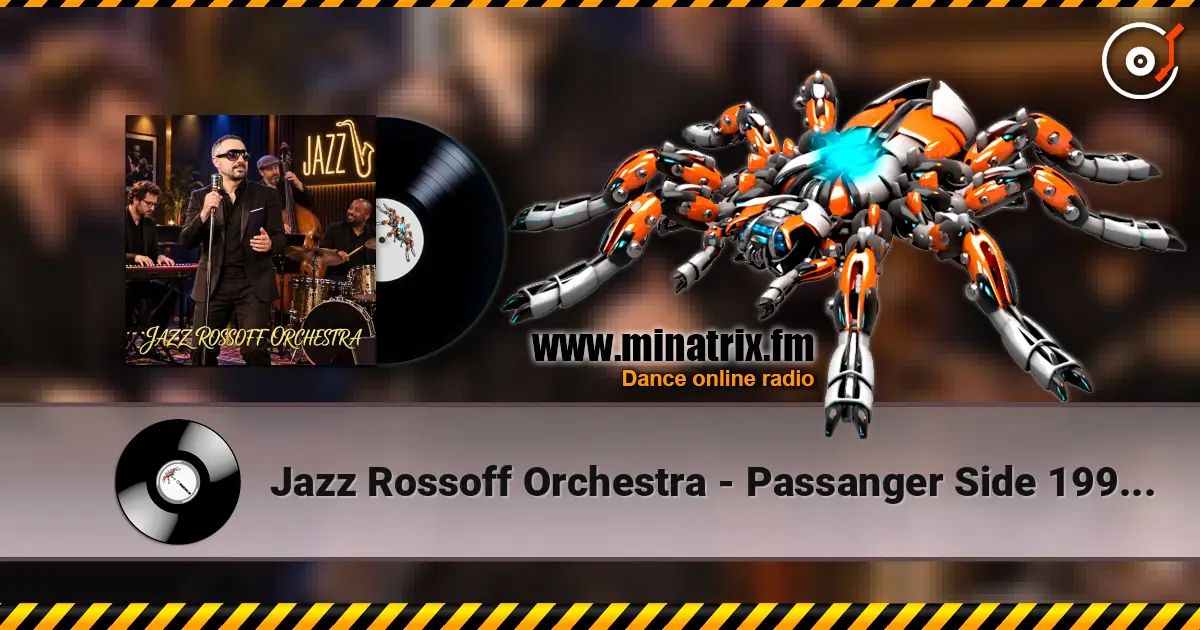 Jazz Rossoff Orchestra - Passanger Side 1996. Jazz orchestra version 2019. Remastered 2026 escuchar online en alta calidad | Minatrix.FM