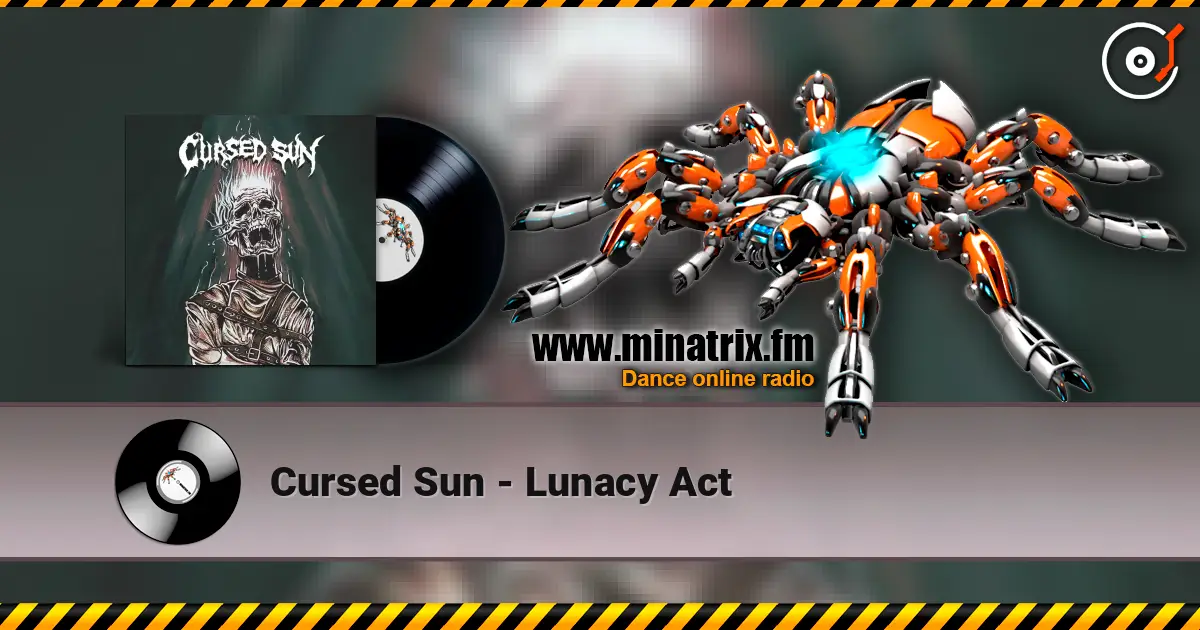 Cursed Sun - Lunacy Act escuchar online en alta calidad | Minatrix.FM
