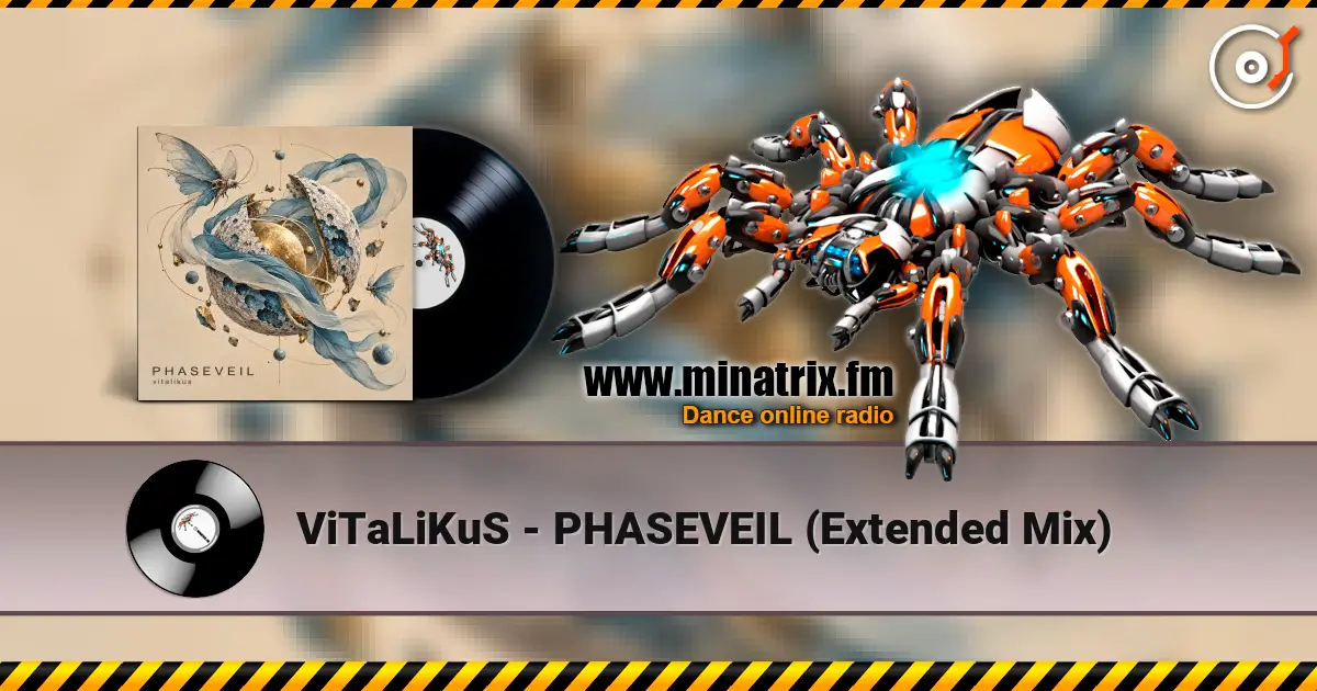 ViTaLiKuS - PHASEVEIL (Extended Mix) escuchar online en alta calidad | Minatrix.FM