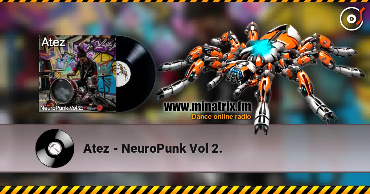 Atez - NeuroPunk Vol 2. escuchar online en alta calidad | Minatrix.FM