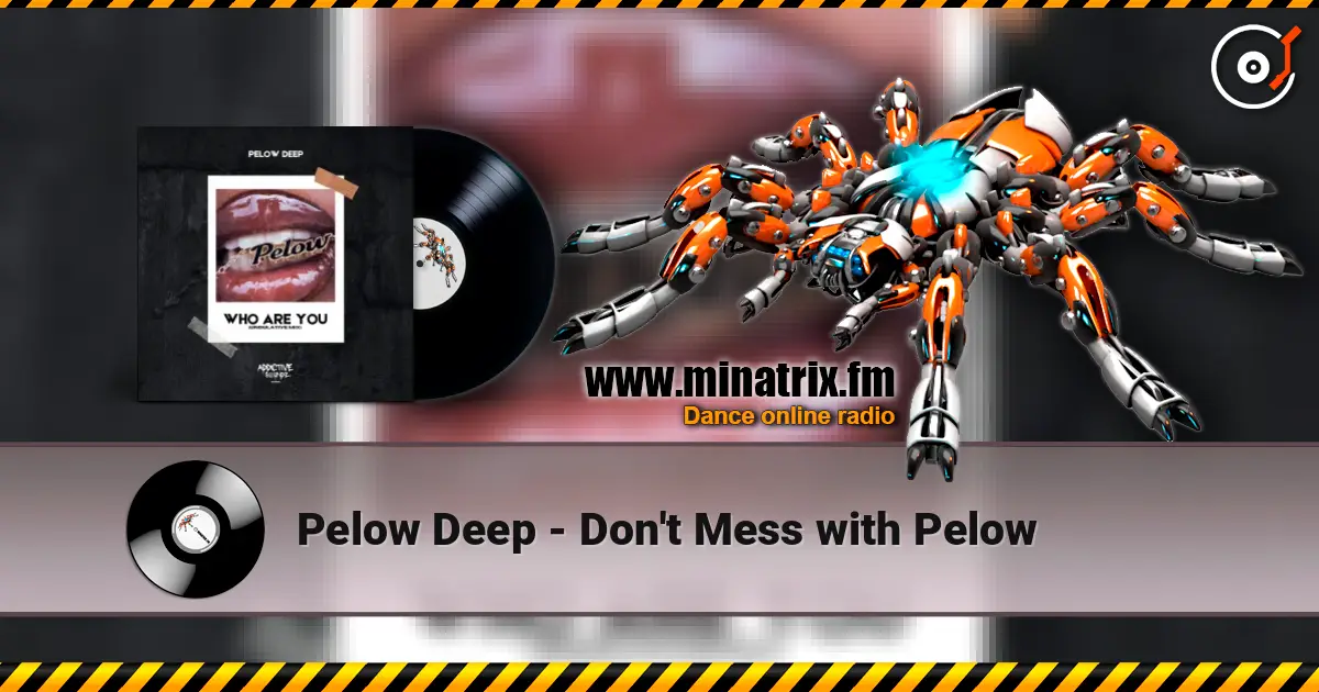 Pelow Deep - Don't Mess with Pelow escuchar online en alta calidad | Minatrix.FM
