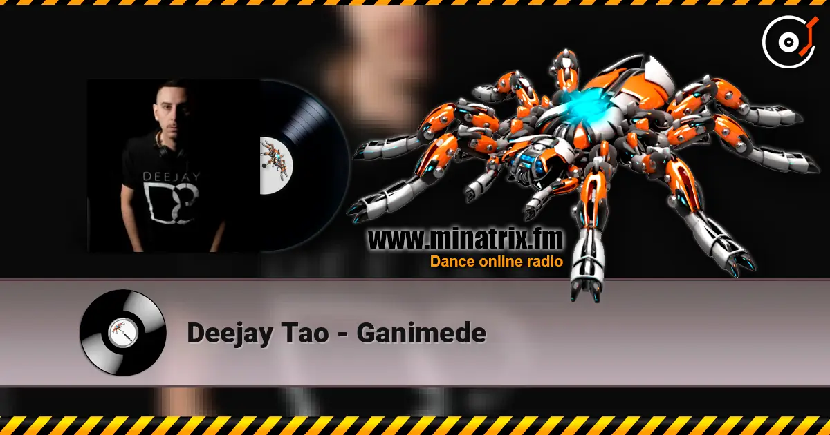 Deejay Tao - Ganimede escuchar online en alta calidad | Minatrix.FM