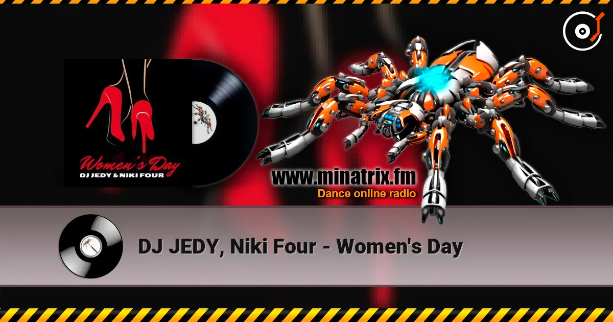 DJ JEDY, Niki Four - Women's Day escuchar online en alta calidad | Minatrix.FM