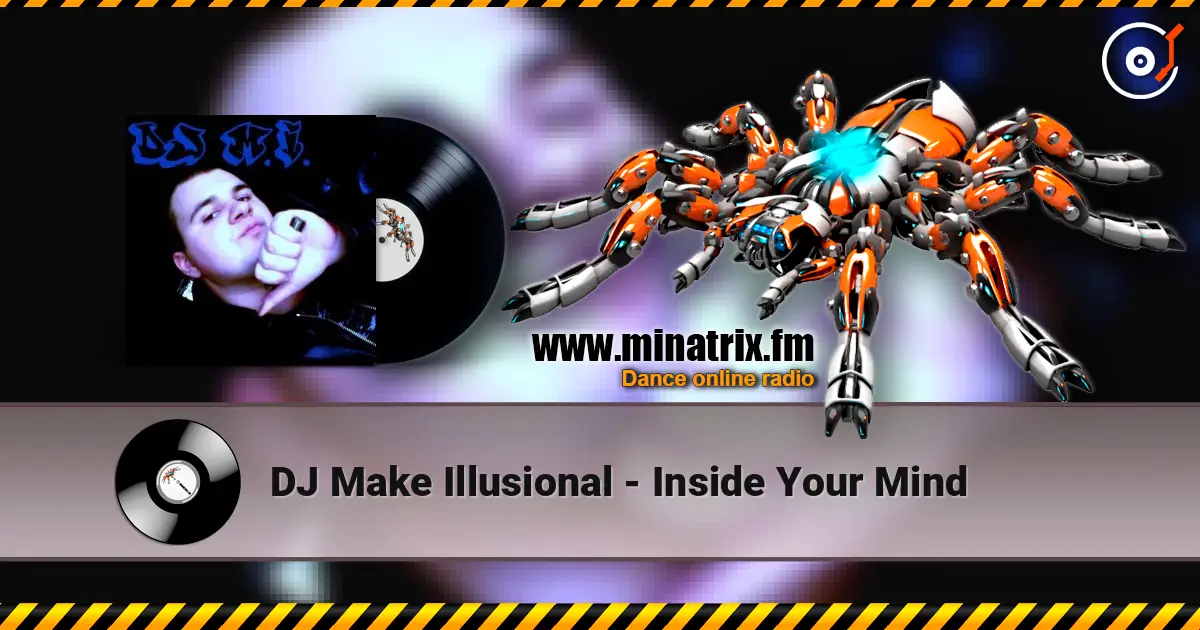 DJ Make Illusional - Inside Your Mind escuchar online en alta calidad | Minatrix.FM