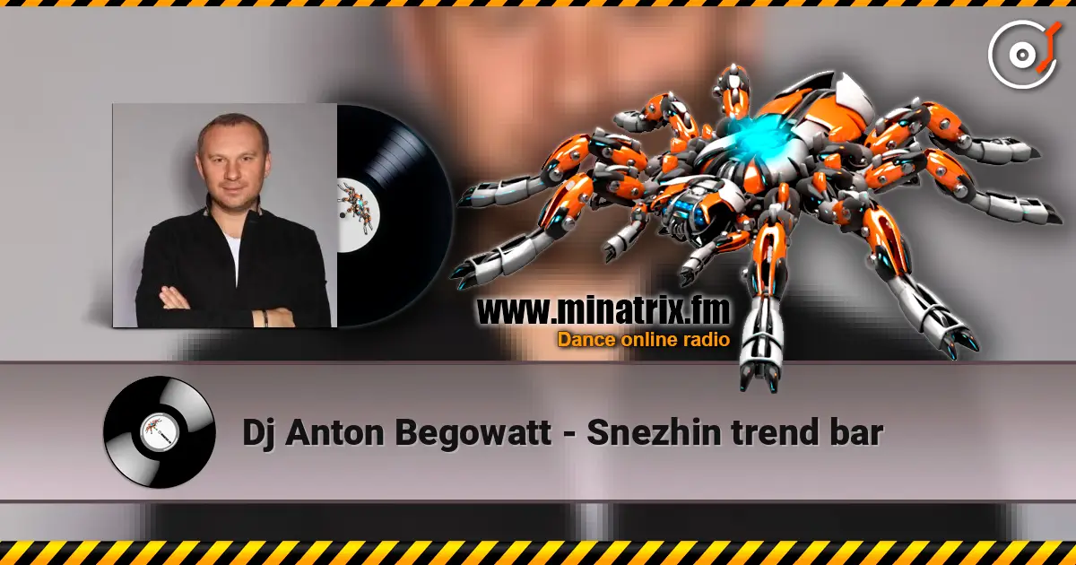 Dj Anton Begowatt - Snezhin trend bar escuchar online en alta calidad | Minatrix.FM