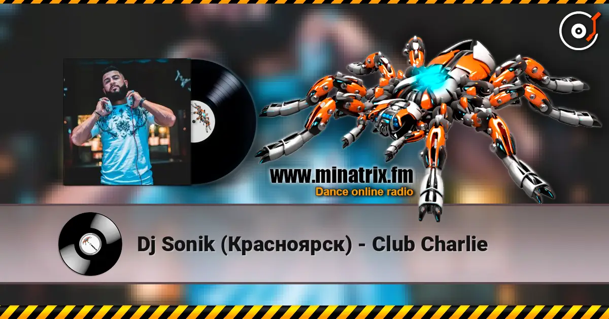 Dj Sonik (Красноярск) - Club Charlie слухати онлайн у високій якості | Minatrix.FM