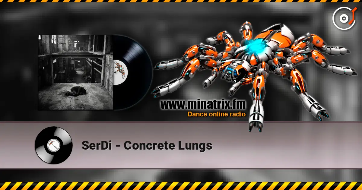 SerDi - Concrete Lungs escuchar online en alta calidad | Minatrix.FM
