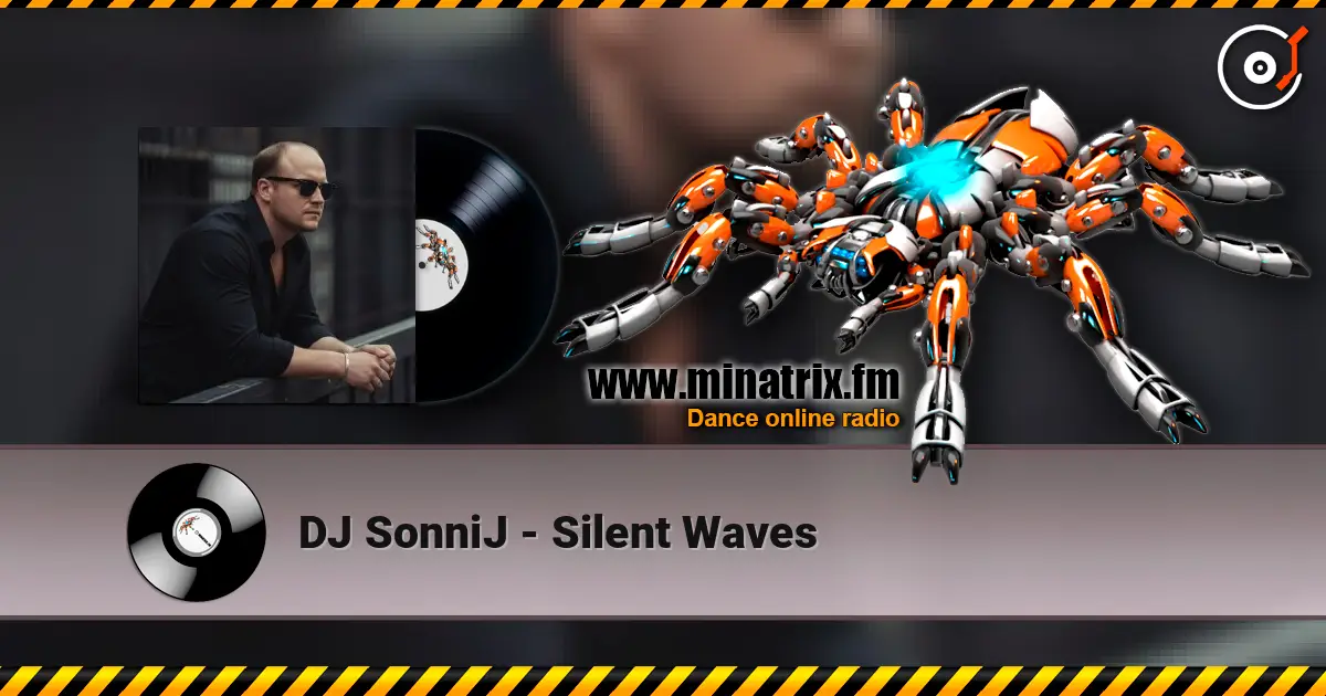 DJ SonniJ - Silent Waves escuchar online en alta calidad | Minatrix.FM