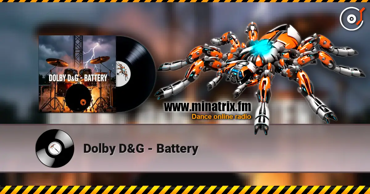 Dolby D&G - Battery escuchar online en alta calidad | Minatrix.FM