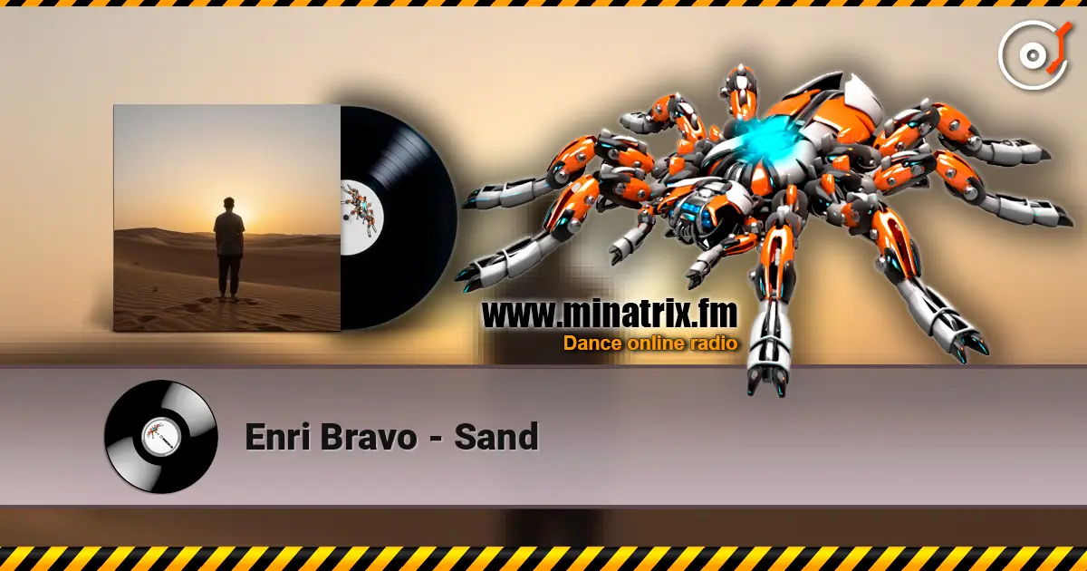 Enri Bravo - Sand escuchar online en alta calidad | Minatrix.FM