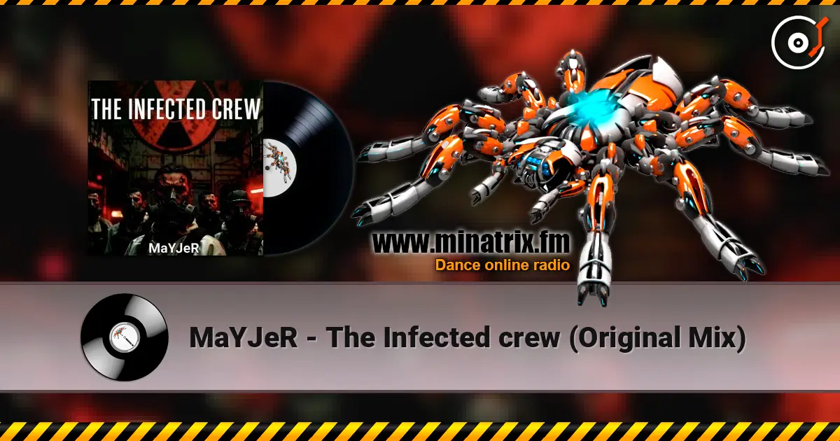 MaYJeR - The Infected crew (Original Mix) escuchar online en alta calidad | Minatrix.FM