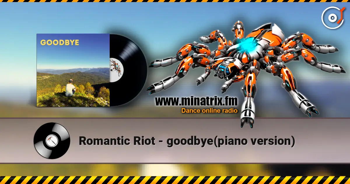 Romantic Riot - goodbye(piano version) escuchar online en alta calidad | Minatrix.FM