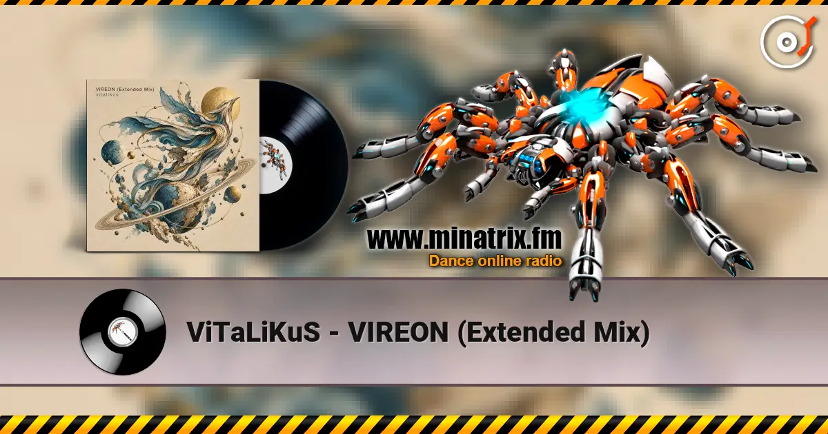 ViTaLiKuS - VIREON (Extended Mix) escuchar online en alta calidad | Minatrix.FM