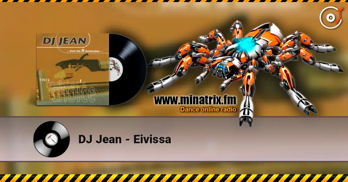 DJ Jean - Eivissa escuchar online en alta calidad | Minatrix.FM