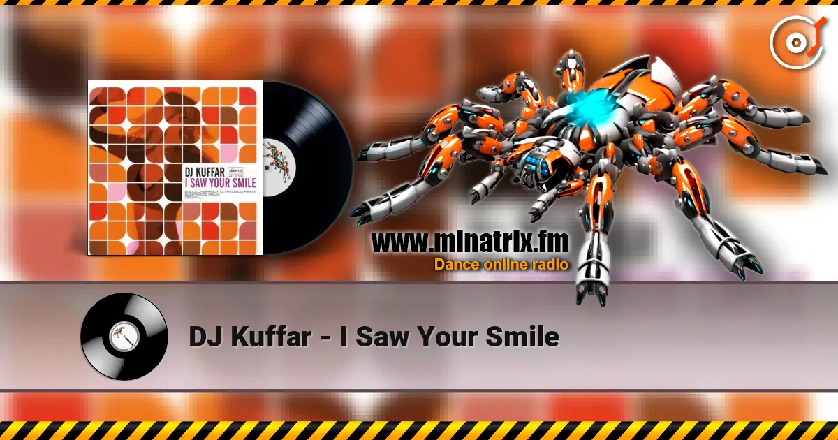 DJ Kuffar - I Saw Your Smile escuchar online en alta calidad | Minatrix.FM