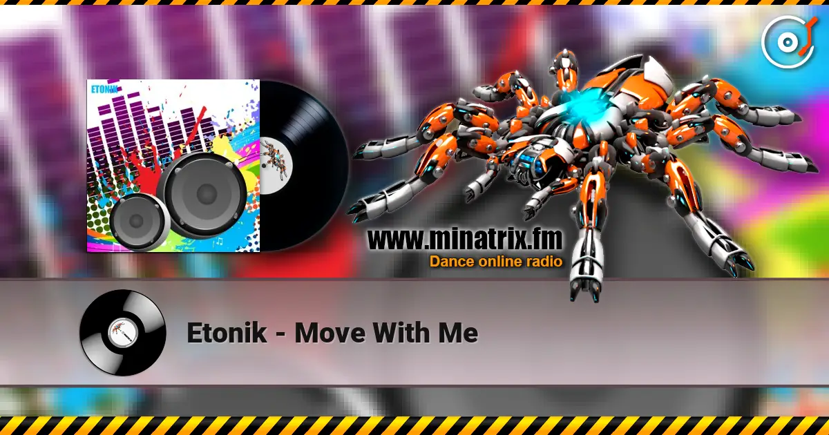 Etonik - Move With Me escuchar online en alta calidad | Minatrix.FM