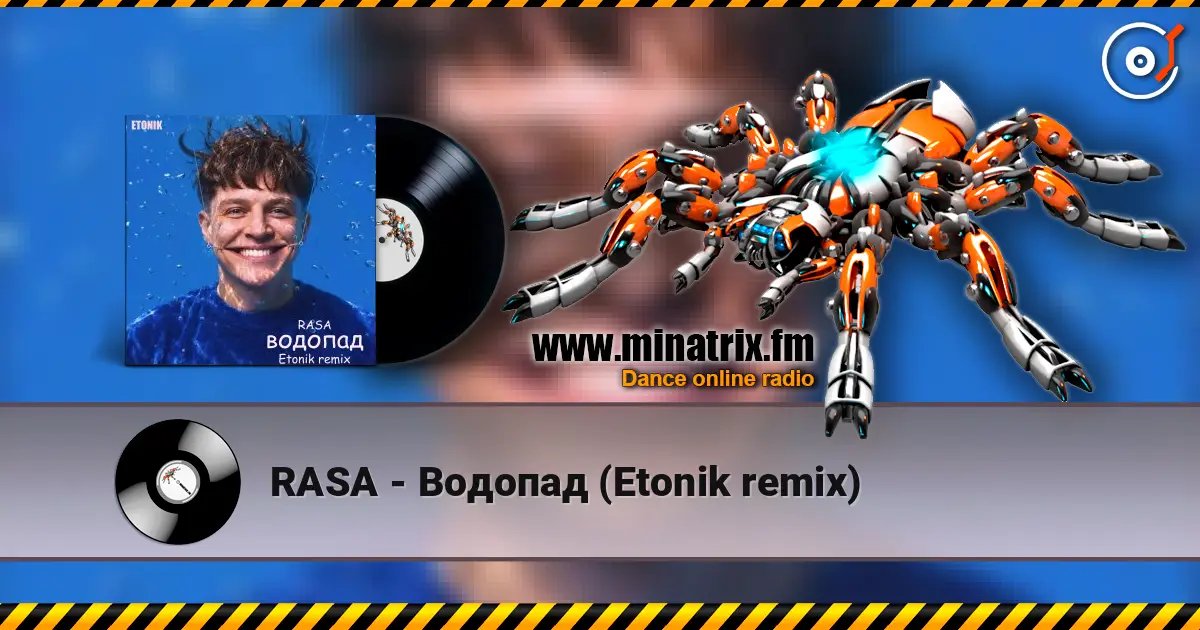 RASA - Водопад (Etonik remix) escuchar online en alta calidad | Minatrix.FM