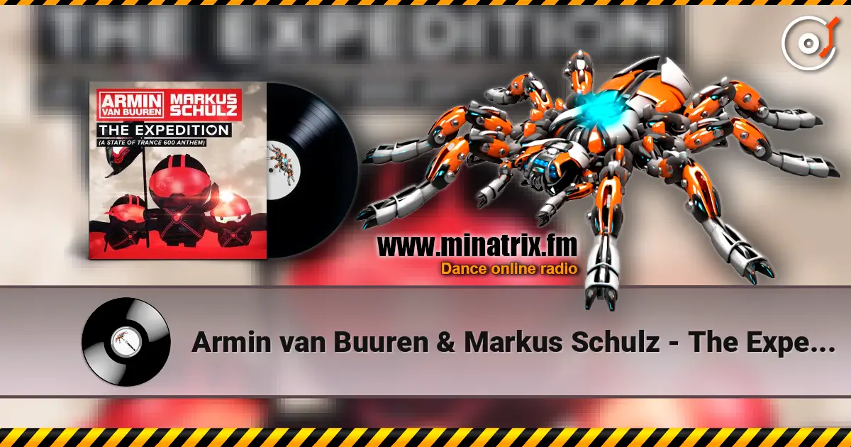Armin van Buuren & Markus Schulz - The Expedition (Extended Mix) escuchar online en alta calidad | Minatrix.FM