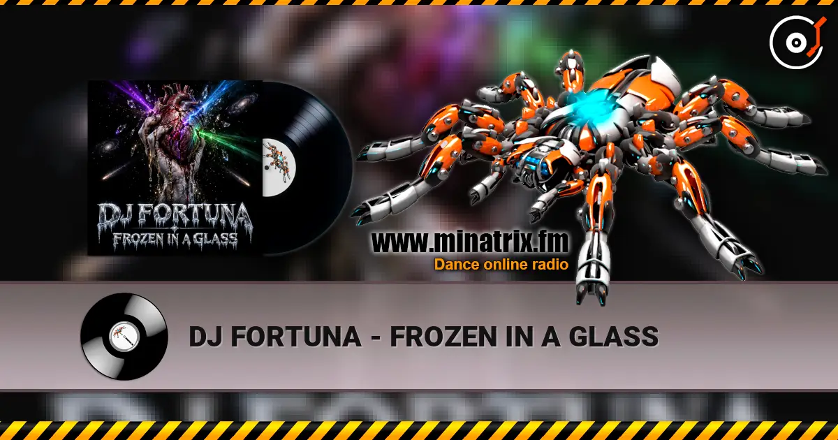 DJ FORTUNA - FROZEN IN A GLASS escuchar online en alta calidad | Minatrix.FM