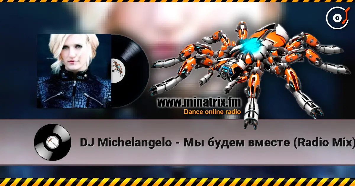 DJ Michelangelo - Мы будем вместе (Radio Mix) escuchar online en alta calidad | Minatrix.FM