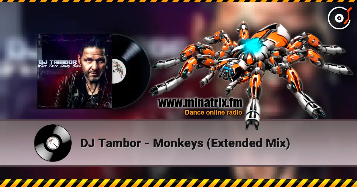 DJ Tambor - Monkeys (Extended Mix) escuchar online en alta calidad | Minatrix.FM