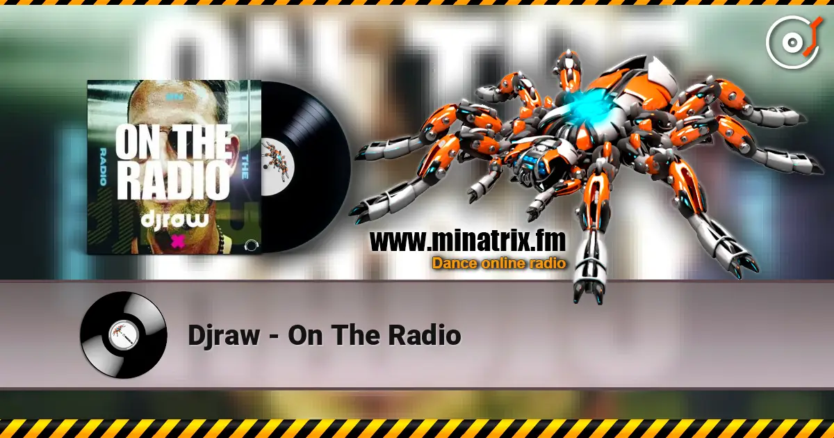 Djraw - On The Radio escuchar online en alta calidad | Minatrix.FM