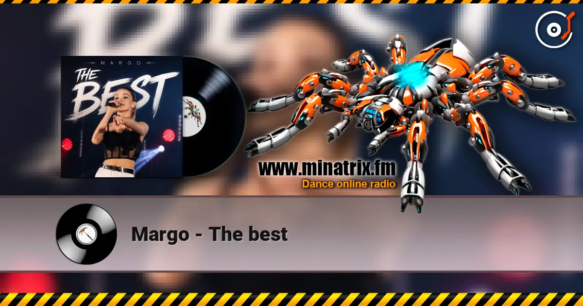 Margo - The best escuchar online en alta calidad | Minatrix.FM