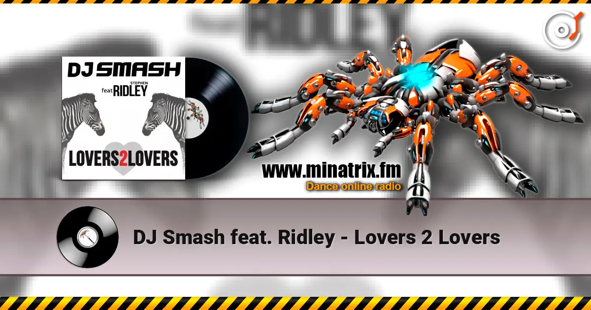 DJ Smash feat. Ridley - Lovers 2 Lovers escuchar online en alta calidad | Minatrix.FM