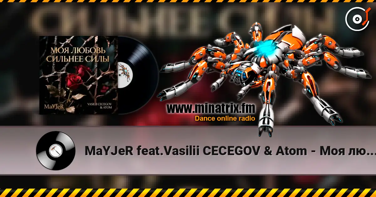 MaYJeR feat.Vasilii CECEGOV & Atom - Моя любовь сильнее силы (Original Mix) escuchar online en alta calidad | Minatrix.FM