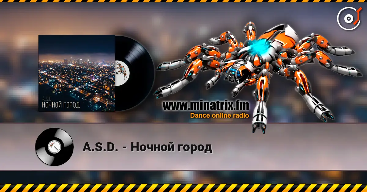 A.S.D. - Ночной город escuchar online en alta calidad | Minatrix.FM
