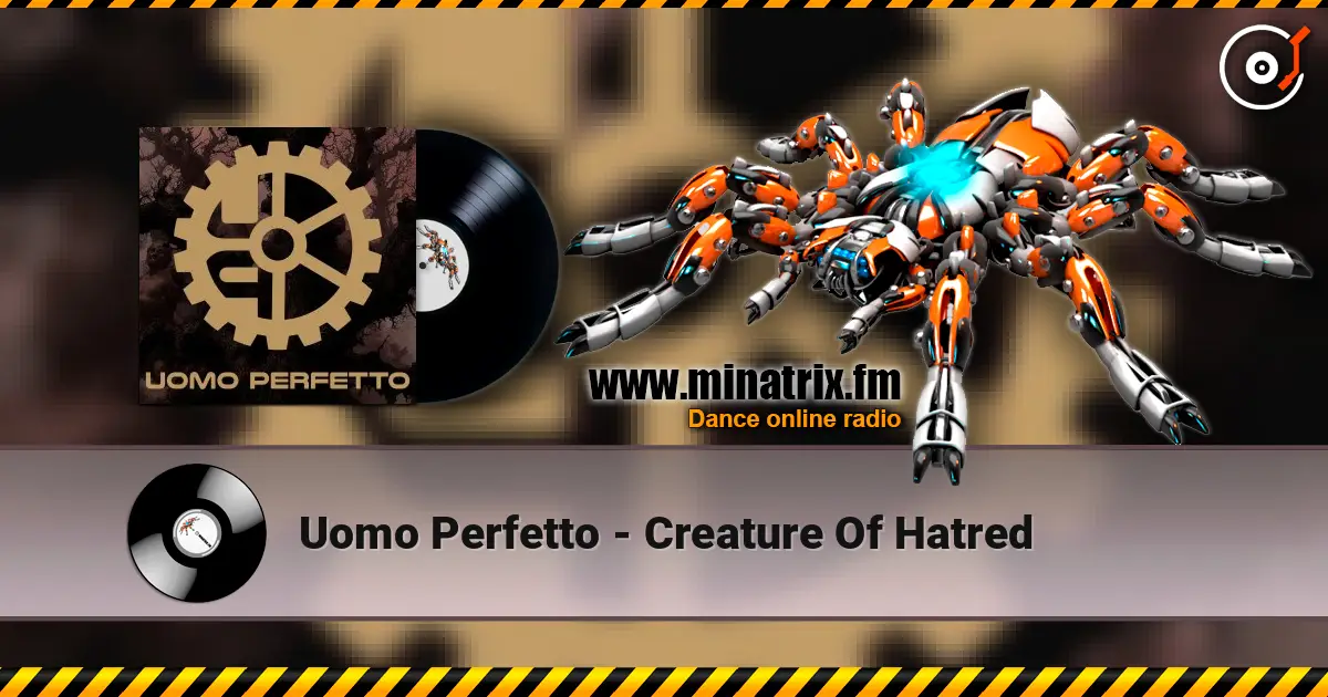 Uomo Perfetto - Creature Of Hatred escuchar online en alta calidad | Minatrix.FM