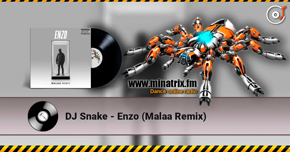 DJ Snake - Enzo (Malaa Remix) escuchar online en alta calidad | Minatrix.FM