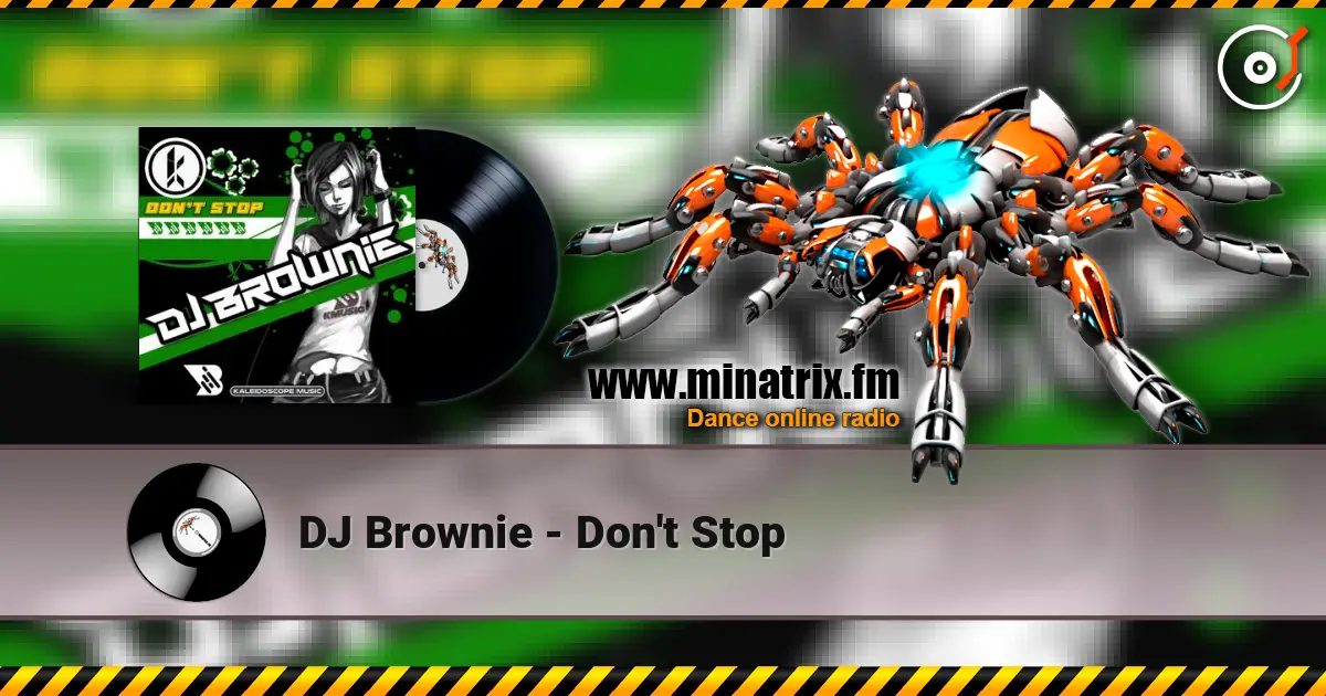 DJ Brownie - Don't Stop escuchar online en alta calidad | Minatrix.FM