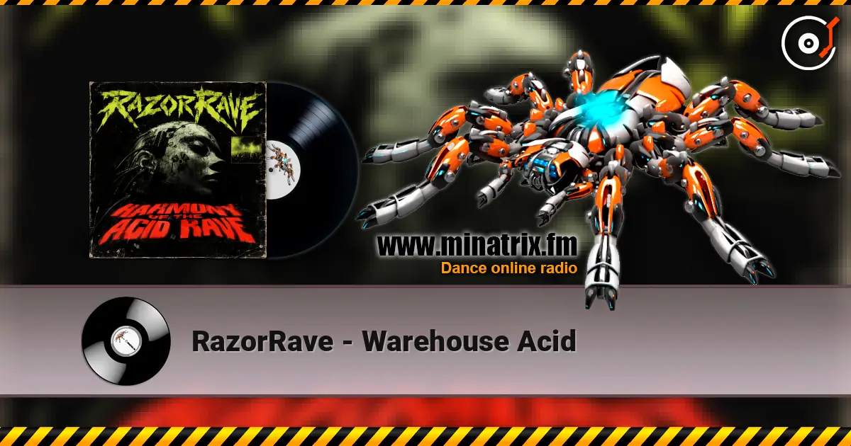 RazorRave - Warehouse Acid escuchar online en alta calidad | Minatrix.FM