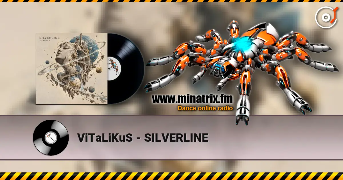 ViTaLiKuS - SILVERLINE escuchar online en alta calidad | Minatrix.FM