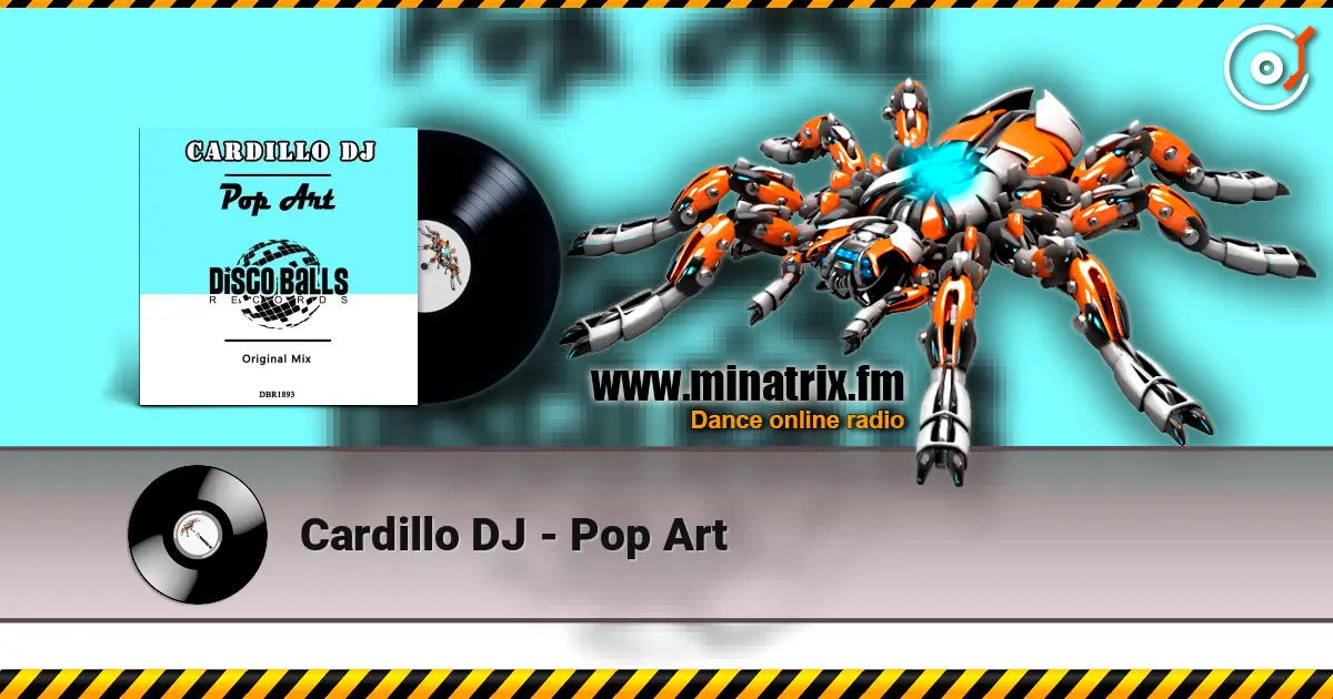 Cardillo DJ - Pop Art escuchar online en alta calidad | Minatrix.FM